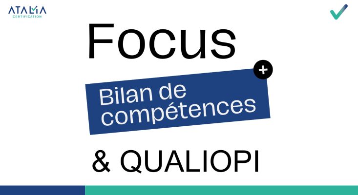 Focus bilan de compétences et QUALIOPI